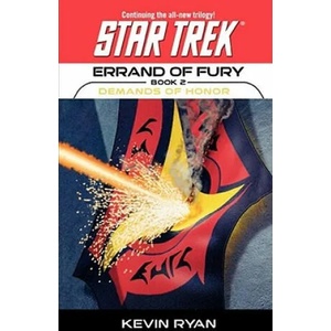 Star Trek: The Original Series: Errand of Fury #2: Demands of Honor | Ryan, Kevin, PhD (2010)