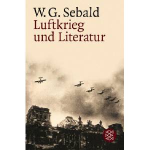 Luftkrieg und Literatur | Winfried Georg Sebald (ISBN: 9783596148639)