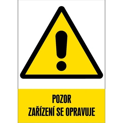 Značka Pozor – Zařízení se opravuje, samolepicí fólie, 210 × 297 mm BZ FE402
