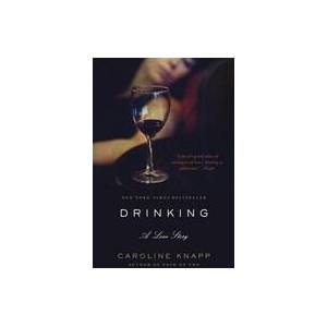Drinking | Caroline Knapp (ISBN: 9780385315548)