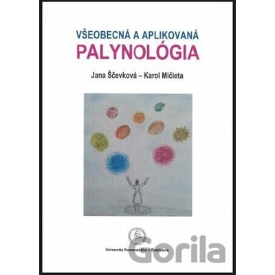 Všeobecná a aplikovaná palynológia - Jana Ščevková
