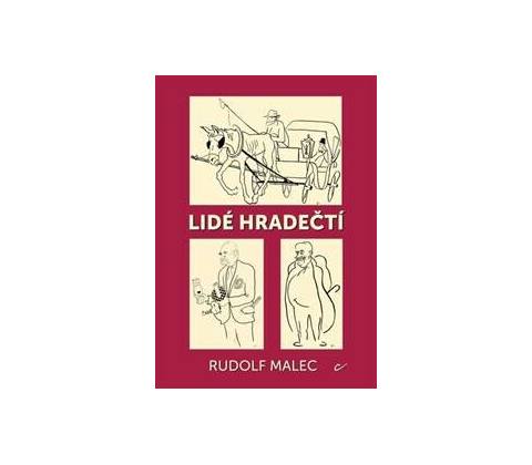 Lidé hradečtí - Rudolf Malec