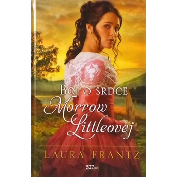 Boj o srdce Morrow Littleovej - Laura Frantz