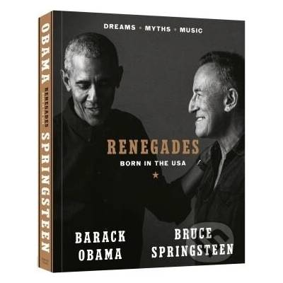 Renegades - Barack Obama, Bruce Springsteen