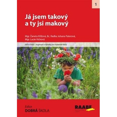 J á jsem takový a ty jsi makový