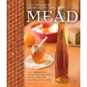 Complete Guide to Making Mead | Steve Piatz (ISBN: 9780760345641)