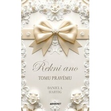 Řekni ano tomu pravému - Daniela Hartig