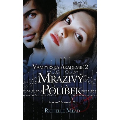 Vampýrská akademie 2 - Richelle Mead