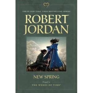 New Spring: Prequel to the Wheel of Time (ISBN: 9781250774361)