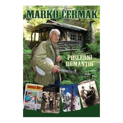 Marko Čermák - Poslední romantik - 2. doplněné vydání
