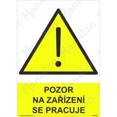 Manutan Pozor na zařízení se pracuje, plast 210 x 297 x 2 mm A4