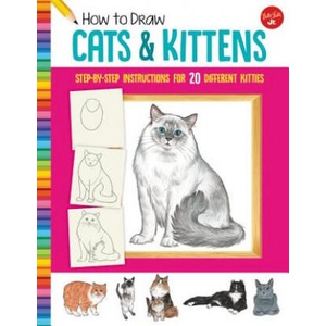 How to Draw Cats & Kittens | Diana Fisher (ISBN: 9781633227446)