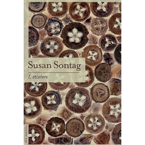 I, Etcetera | Susan Sontag (ISBN: 9780312420109)