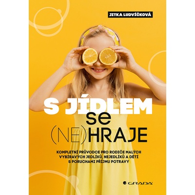 S jídlem se (ne)hraje Jitka Ludvíčková 2025