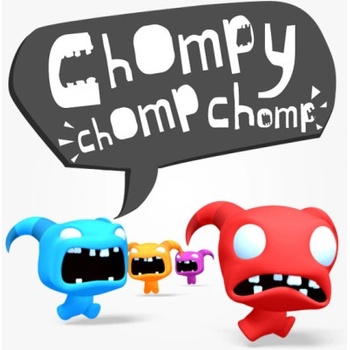 Chompy Chomp Chomp