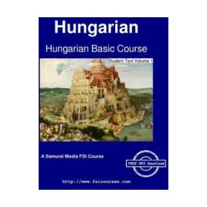 Hungarian Basic Course - Student Text Volume 1 | Augustus a. Koski, Ilona Mihalyfy (ISBN: 9789888405558)