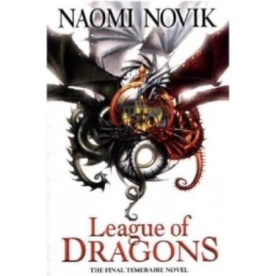 League of Dragons - The Temeraire Series, Book- Naomi Novik