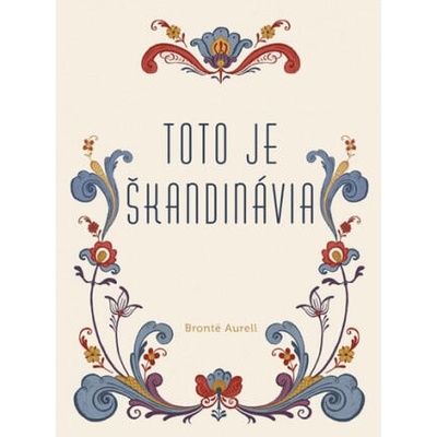 Toto je Škandinávia | Brontë Aurell