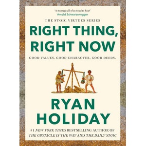 JUST DO THE RIGHT THING | Ryan Holiday (ISBN: 9781788166324)