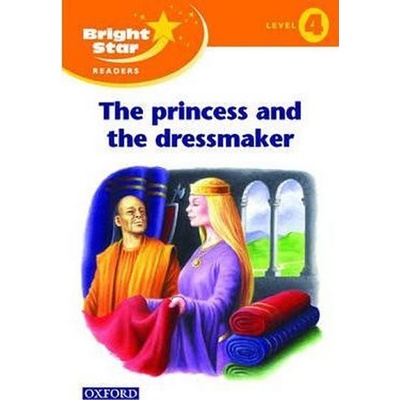 Bright Star 4 Reader The Princess & The Dressmaker - Sue Mohamed