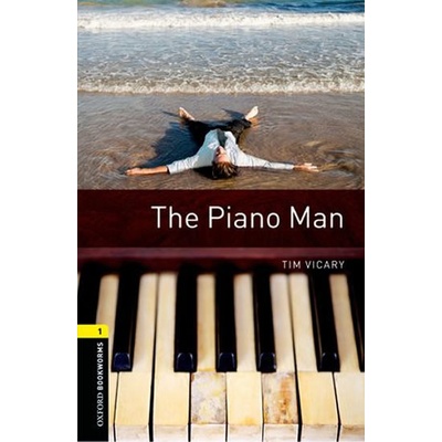 Oxford Bookworms Library 1 The Piano Man New Edition