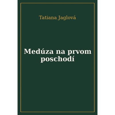 Medúza na prvom poschodí