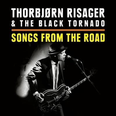 Songs from the Road - Thorbjørn Risager & The Black Tornado CD