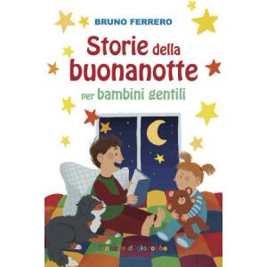 Storie della buonanotte per bambini gentili | Bruno Ferrero, Lucia Vender (2021)