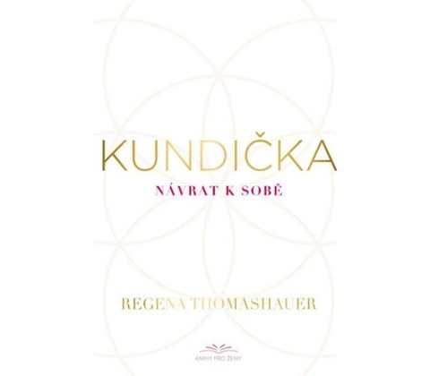 Kundička - Regena Thomashauer