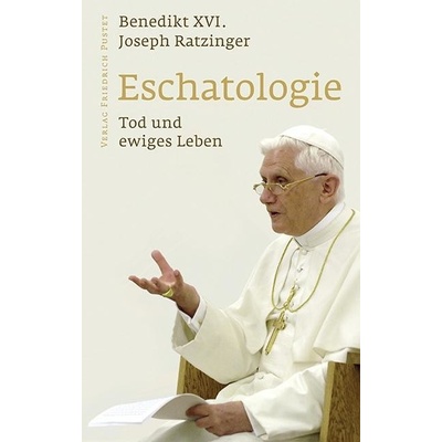 Eschatologie - Tod und ewiges Leben Benedikt XVI.Pevná vazba