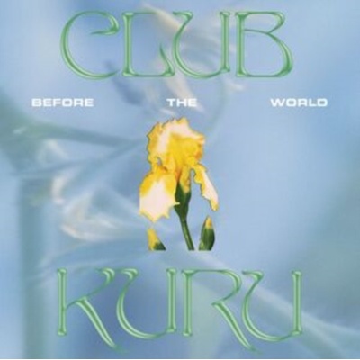 CLUB KURU - Before The World LP