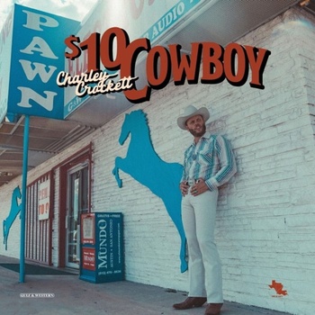 Charley Crockett - $10 Cowboy (LP) (691835881331)