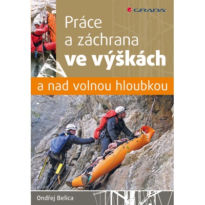 Práce a záchrana ve výškách a nad volnou hloubkou - Belica Ondřej