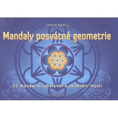 Mandaly posvátné geometrie 32 mandal k vybarvení a zklidnění mysli