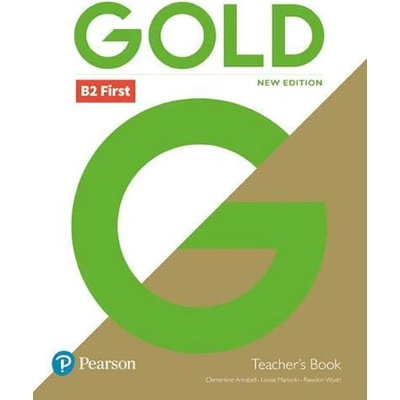 Gold B2 First New Edition Teacher's Book with Portal access and Teacher's Resource Disc Pack
