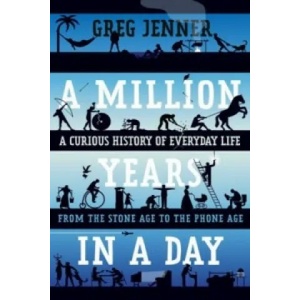 Million Years in a Day | Greg Jenner (2016)
