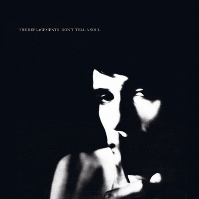 Replacements - DON`T TELL A SOUL LP
