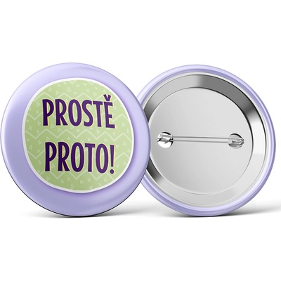 Nekupto placka Prostě proto 5,5 cm