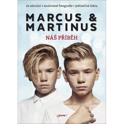 Marcus & Martinus. Náš příběh - Marcus & Martinus