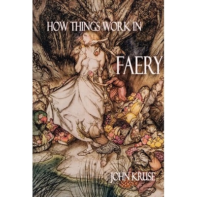 How Things Work in Faery