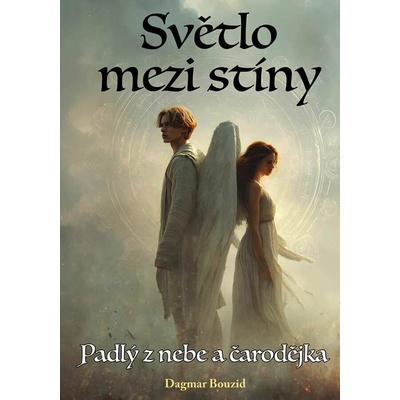 Světlo mezi Stíny - Padlý z nebe a čarodějka