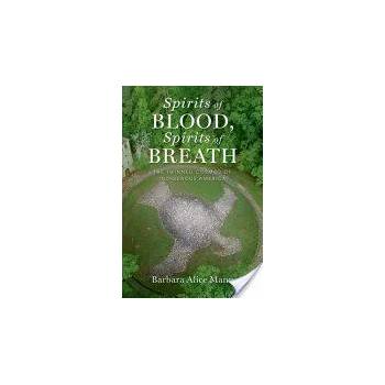 Image 1 of Spirits of Blood, Spirits of Breath | Barbara Alice Mann