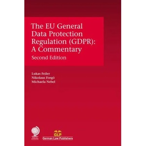 EU General Data Protection Regulation (GDPR) | Lukas Feiler, Nikolaus Forgo, Michaela Nebel (ISBN: 9781787424784)