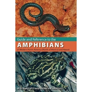 Guide and Reference to the Amphibians of Western North America (North of Mexico) and Hawaii | Patricia P. Bartlett (ISBN: 9780813032986)