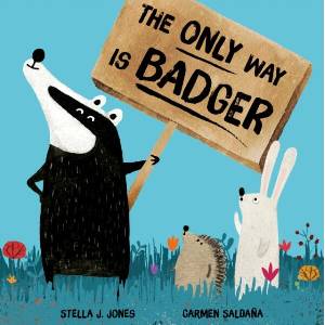 Only Way is Badger | Stella J Jones (ISBN: 9781848699403)