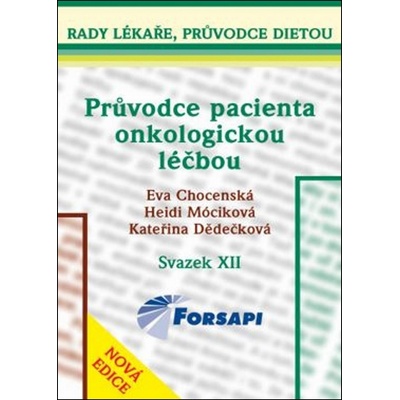 Průvodce pacienta onkologickou léčbou - Heidi Móciková, Kateřina Dědečková, Eva Chocenská