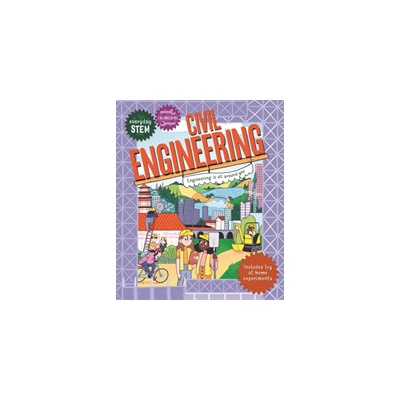 Everyday STEM Engineering - Civil Engineering