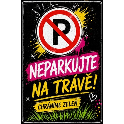 ⚠️ Neparkujte na trávě – chráníme zeleň (na výšku) - A3 - 30x42 cm / Plast tl. 3 mm cn52