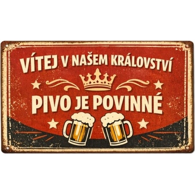 Ceduľa Vítej v našek království - Pivo je poninné