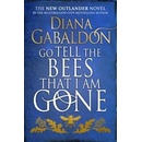 Knihy Go Tell The Bees That I Am Gone - Diana Gabaldon